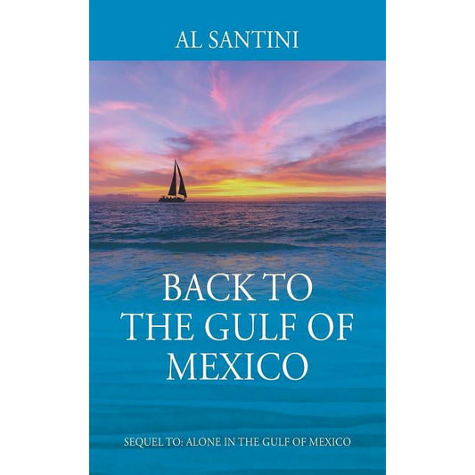 Back to the Gulf of Mexico: A Sequel to Alone in the Gulf of Mexico